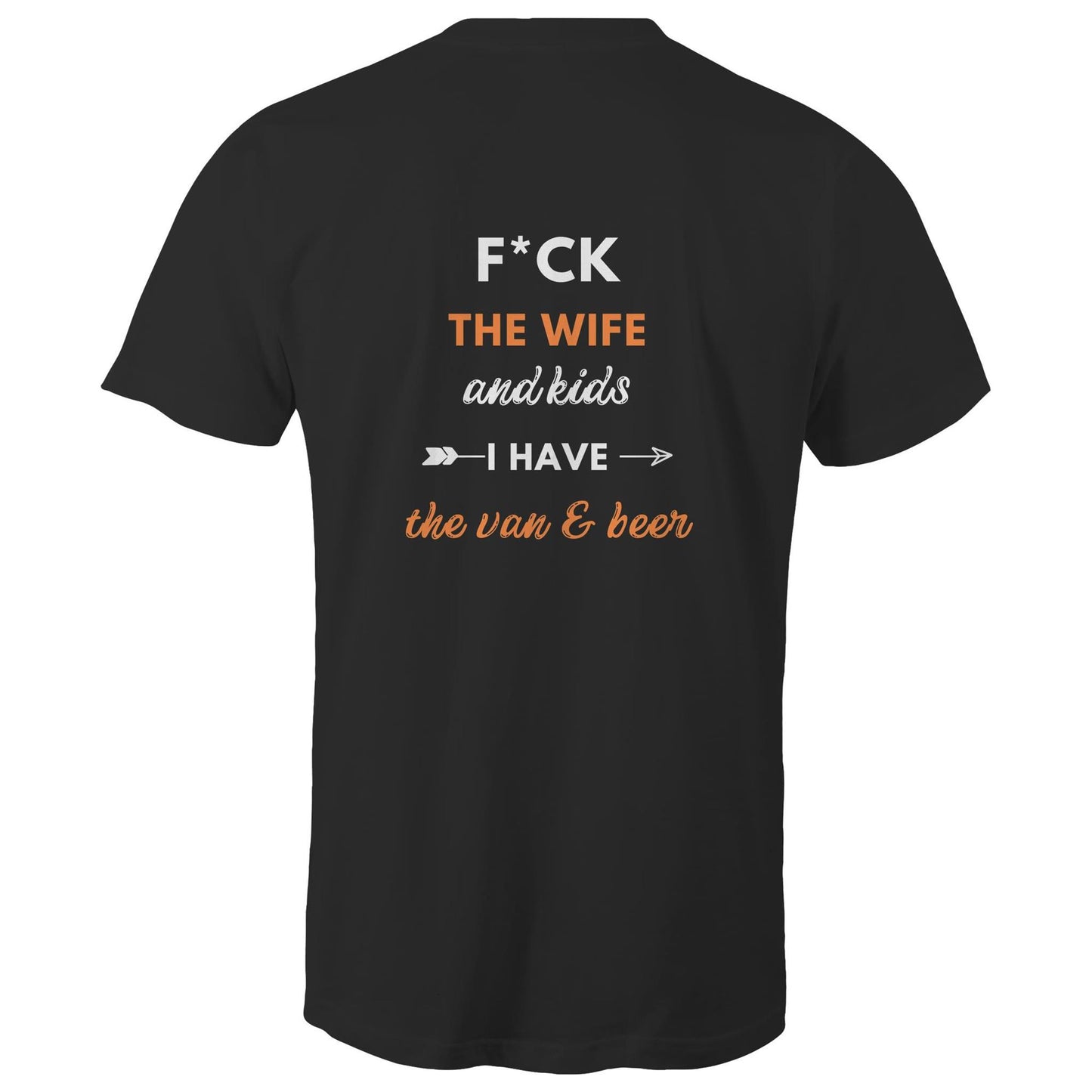 Mens Tee - F*ck the Wife & Kids - Orange